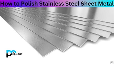 how to polish sheet metal|best abrasive for metal polishing.